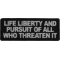 Life Liberty and Pursuit of All Who Threaten it Patriotic Iron on Patch