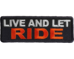 Live And Let Ride Patch