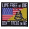 Live Free or Die Don't Tread On Me Gadsden American Flag Patriotic Iron on Patch