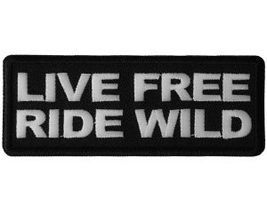 Live Free Ride Wild Patch