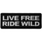 Live Free Ride Wild Patch