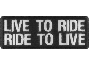 Live To Ride Ride To Live Biker Saying Patch | Embroidered Patches