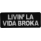Livin La Vida Broka Patch