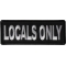 Locals Only Funny Iron on Patch
