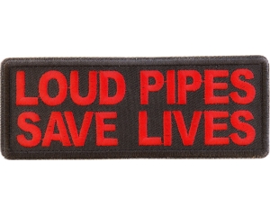 Loud Pipes Save Lives Red Patch