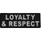 Loyalty and Respect Patch