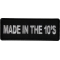 Made in the 10's Patch