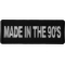 Made in the 90s Novelty Iron on Patch