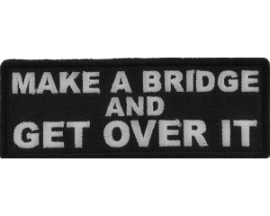 Make a Bridge and Get Over It Patch