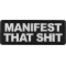 Manifest That Shit Patch