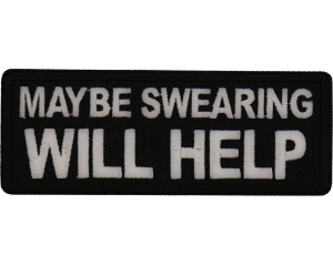 Maybe Swearing Will Help Patch