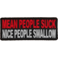 Mean People Suck Nice People Swallow Patch