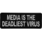 Media is the Deadliest Virus Patch