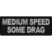 Medium Speed Some Drag Patch