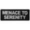 Menace to Serenity Funny Iron on Patch