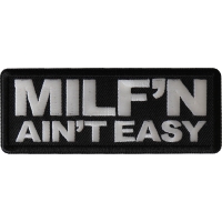 Milf'n ain't easy funny patch
