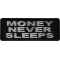Money Never Sleeps Patch