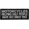 Motorcycles Helping Ugly People Have Sex Since 1903 Patch