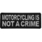 Motorcycling is Not a Crime Patch