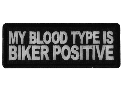 My Blood Type is Biker Positive Patch