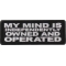 My Mind is Independently Owned and Operated Patch