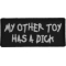 My Other Toy Has A Dick Patch