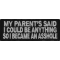 My Parents Said So I Became An Asshole Patch