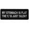 My Stomach is Flat, The L is just Silent Funny Iron on Patch