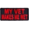 My Vet Makes Me Wet Patch