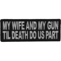 My Wife And Gun Til Death Do US Part Patch | Embroidered Patches