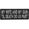 My Wife and Gun Til Death Do US Part Patch