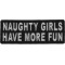 Naughty Girls Have More Fun Patch