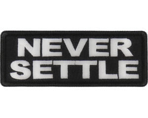 Never Settle Patch