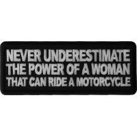 Never Underestimate the Power of a Woman That Can Ride a Motorcycle Patch