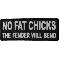 No Fat Chicks The Fender Will Bend Patch