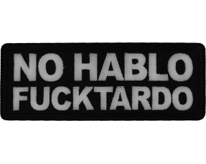No Hablo Fucktardo Patch