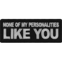None of My Personalities Like You Patch
