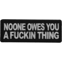 Noone Owes You a Fucking Thing Patch