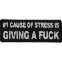 Number 1 Cause of Stress Is Giving a Fuck Patch