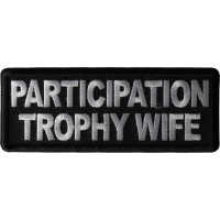 Participation Trophy Wife Patch
