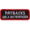 Paybacks Are A Motherfucker Patch