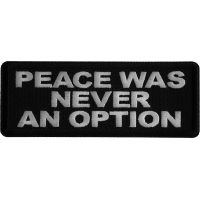 Peace Was Never an Option Iron on Patch