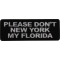 Please Don't New York my Florida Patch
