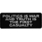 Politics is War and Truth is the First Casualty Patch