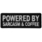 Powered By Sarcasm and Coffee Funny Iron on Patch
