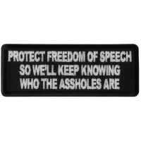 Protect Freedom of Speech so We'll Keep Knowing Who the Assholes Are Patch
