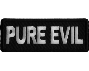 Pure Evil Iron on Patch