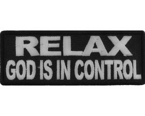 Relax God Is In Control Patch | Embroidered Patches