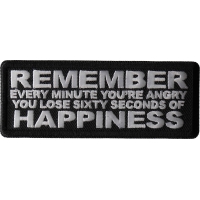 Remember Every Minute You're Angry You Lose Sixty Seconds of Happiness Patch
