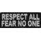 Respect All Fear No One Iron on Morale Patch